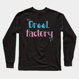 Drool Factory Long Sleeve T-Shirt